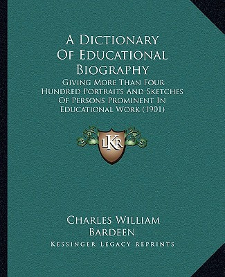 Libro A Dictionary Of Educational Biography: Giving More ...