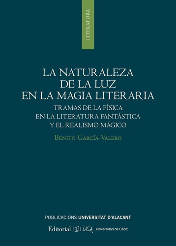 La Naturaleza De La Luz En La Magia Literaria - Garcia Va...