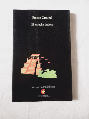 El Estrecho Dudoso. Ernesto Cardenal.