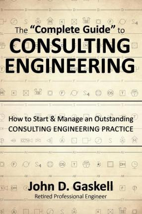 Libro The Complete Guide To Consulting Engineering - John...