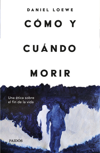 Como Y Cuando Morir - Loewe Daniel