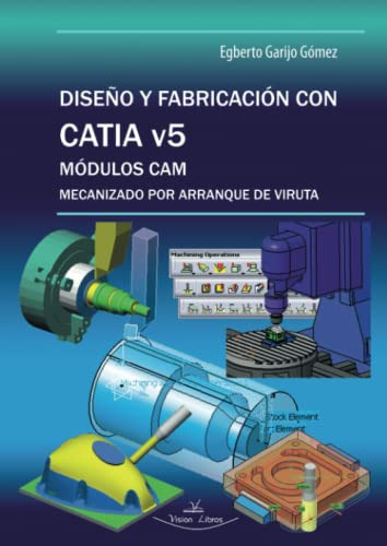 Diseno Y Fabricacion Con Catia V5