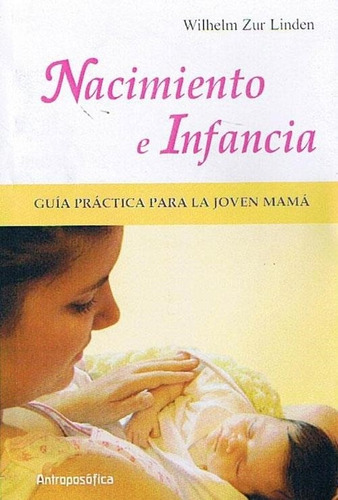 Nacimiento E Infancia - Wilhelm Zur Linden - Antroposofica