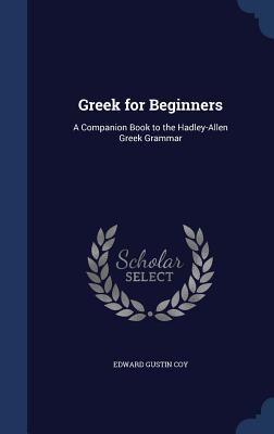 Libro Greek For Beginners: A Companion Book To The Hadley...