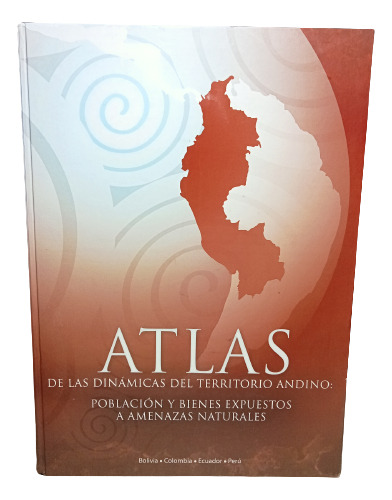 Atlas De Las Dinámicas Del Territorio Andino - 2009 