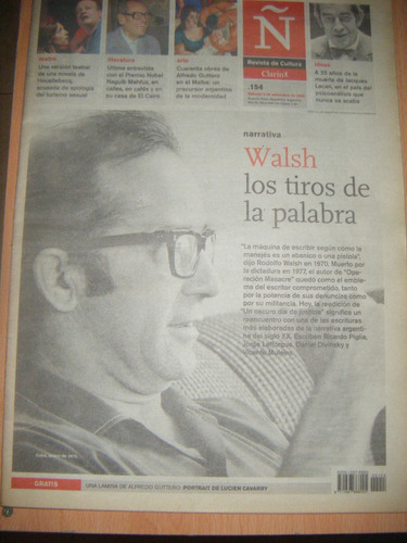 Revista Ñ Clarin -  Rodolfo Walsh Los Tiros De La Palabra