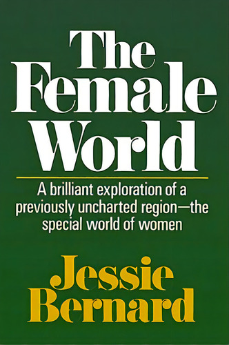 The Female World, De Bernard, Jessie. Editorial Free Pr, Tapa Blanda En Inglés