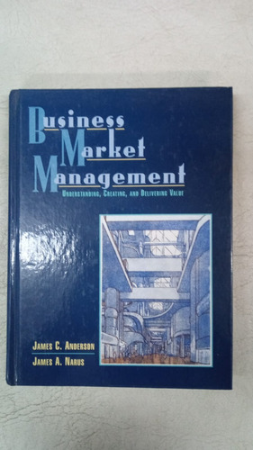 Business Market Management - James C Anderson 