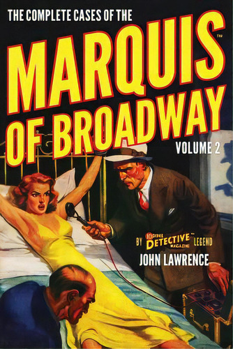 The Complete Cases Of The Marquis Of Broadway, Volume 2, De Lawrence, John. Editorial Altus Pr, Tapa Blanda En Inglés