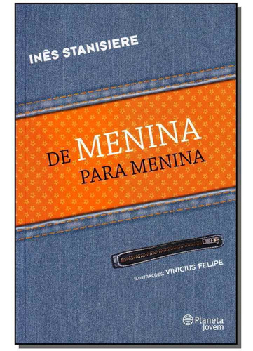 De Menina Para Menina, De Ines Stanisiere. Editora Planeta Jovem Em Português