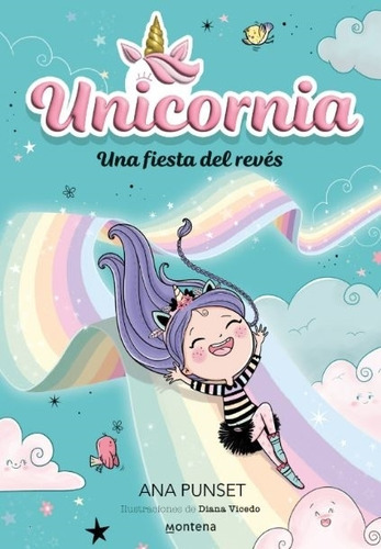 Una Fiesta Del Reves - Unicornia 2 - Ana Punset