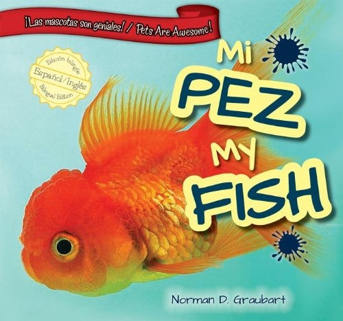 Mi Pezmy Fish (las Mascotas Son Geniales!  Pets Are Awesome!