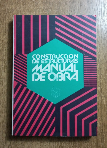 Construcción De Estructuras Manual De Obras / H. Gallegos...