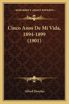 Libro Cinco Anos De Mi Vida, 1894-1899 (1901) - Alfred Dr...