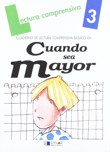 Libro - Cuando Sea Mayor, Cuaderno De Lectura Comprensiva 