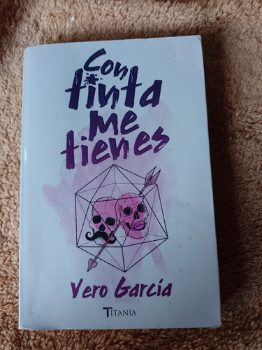 Libro  Con Tinta Me Tienes  Vero García 