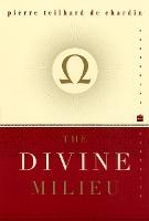 The Divine Milieu - Pierre Teilhard De Chardin