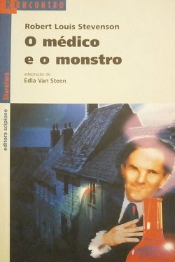 Livro O Médico E O Monstro - Robert Louis Stevenson - Adap: Edla Van Steen [2006]