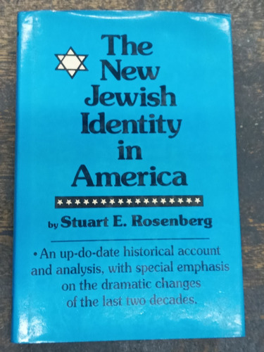 The New Jewish Identity In America * Stuart E. Rosenberg *