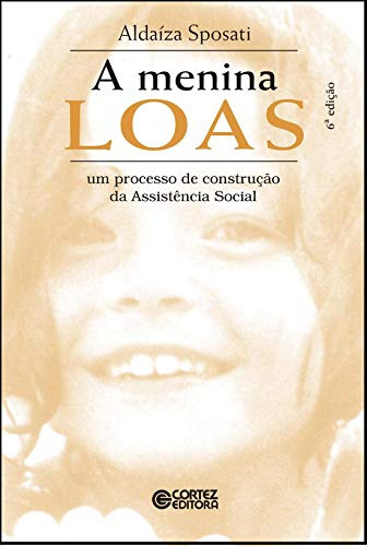 Libro Menina Loas, A De Sposati, Aldaiza Cortez Editora