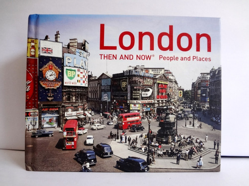 London Then And Now®: People And Places