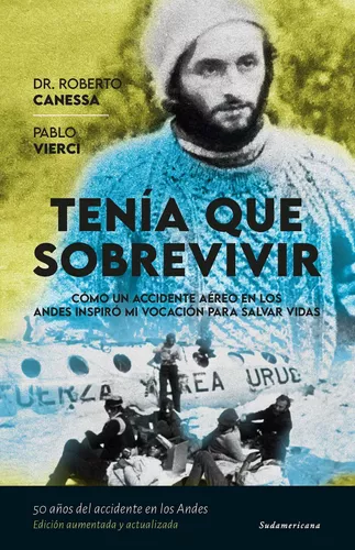 Tenía Que Sobrevivir, De Pablo Vierci, Roberto Canessa., Vol. No. Editorial  Alreves, Tapa Blanda En Español, 1