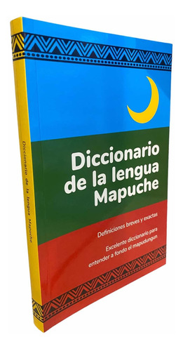 Diccionario De La Lengua Mapuche / Equipo Editorial