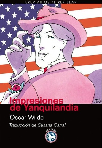 Impresiones De Yanquilandia - Oscar Wilde, De Oscar Wilde. Editorial Rey Lear En Español