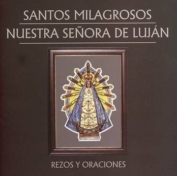 Santos Milagrosos Nuestra Seð - Nuestra Señora Santos Milag