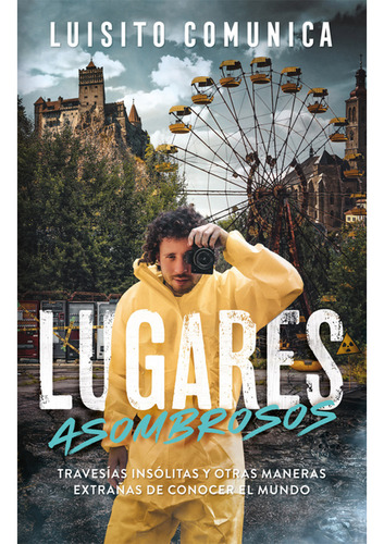 Lugares Asombrosos - Original - Luisito Comunica