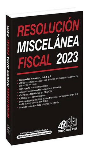 Resolución Miscelanea Fiscal 2023: No, De Editorial Isef. Serie No, Vol. No. Editorial Ediciones Fiscales Isef, Tapa Blanda, Edición No En Español, 2020