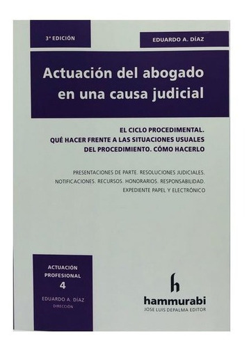 Actuación Del Abogado En Una Causa Judicial - Díaz, Eduardo