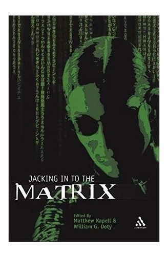 Jacking In To  The Matrix  - Matthew Wilhelm Kapell