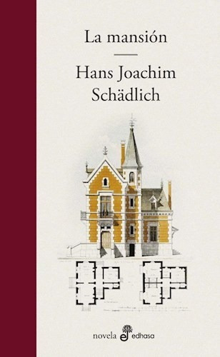 Libro La Mansión - Hans Joachim Schädlich - Edhasa