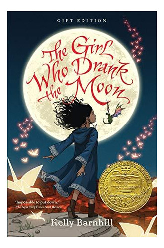 The Girl Who Drank The Moon (winner Of The 2017 Newbery Meda