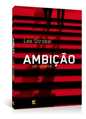 Ambição Um Romance, De Lee Strobel. Editora Vida, Capa Mole Em Português, 2017