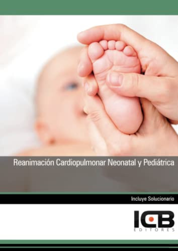 Reanimacion Cardiopulmonar Neonatal Y Pediatrica -sanidad-