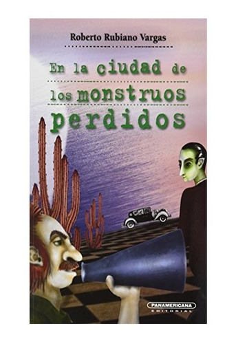 En La Ciudad De Los Monstruos Perdidos . Roberto Rubiano Var