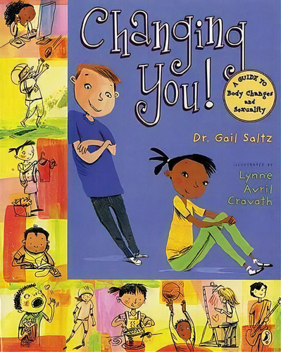 Changing You! : A Guide To Body Changes And Sexuality, De Gail Saltz. Editorial Penguin Putnam Inc En Inglés