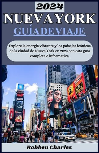 Libro: Nueva York Guía De Viaje 2024: Bienvenido A Nueva La