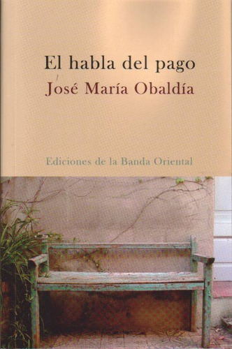 Habla Del Pago, El - Obaldia, Jose Maria