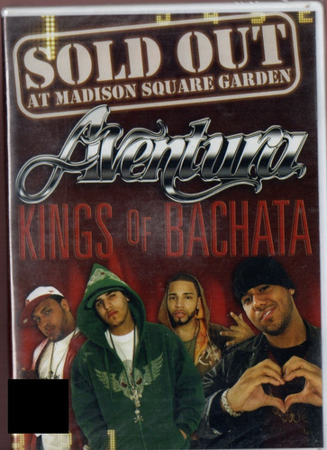 Dvd Aventura Kings Of Bachata Sold Out At Madison Square