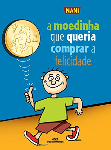 Libro Moedinha Que Queria Comprar A Felicidade, A