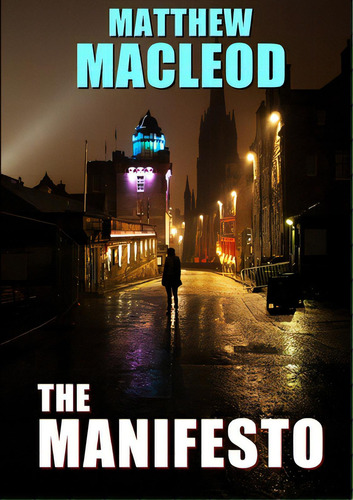 The Manifesto, De Macleod, Matthew. Editorial Lulu Pr, Tapa Blanda En Inglés