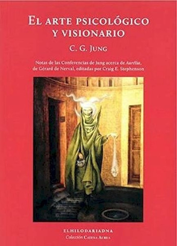 El Arte Psicológico Y Visionario, De Carl Gustav Jung. Editorial El Hilo De Ariadna En Español