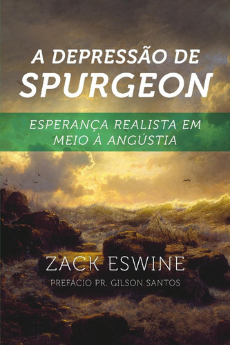A depressão de Spurgeon, de Eswine, Zack. Editora Missão Evangélica Literária, capa mole em português, 2021