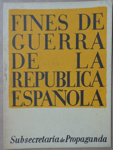 Fines Guerra Civil Republica Española 1938 Barcelona Folleto