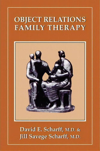Object Relations Family Therapy, De David E. Scharff. Editorial Jason Aronson Inc Publishers, Tapa Blanda En Inglés