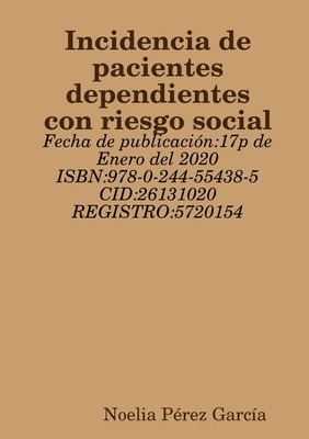 Libro Incidencia De Pacientes Dependientes Con Riesgo Soc...