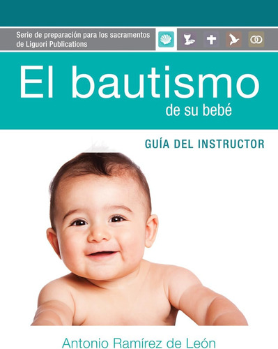 Libro: El Bautismo De Su Bebé (guía Del Instructor) (english